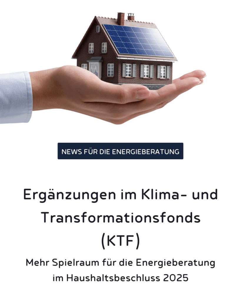 Mehr Spielraum für Energieberatung - Was der Haushaltsbeschluss 2025 für Sie als Energieberater/in bedeutet